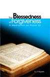 The Blessedness of Forgiveness: A Meditation on Psalm 32 by George Vicesimus Wigram