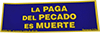 Auto Pegante: La paga del pecado es muerte. Romanos 6:23a by GTM