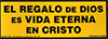 Auto Pegante: El regalo de Diós es la vida eterna. Romanos 6:23b by GTM