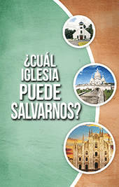 ¿Cual Iglesia Puede Salvarnos?