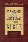 Manners and Customs of the Bible by James M. Freeman