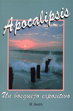 Apocalipsis: Un Bosquejo Expositivo