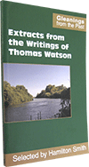 Extracts From the Writings of Thomas Watson by Thomas Watson