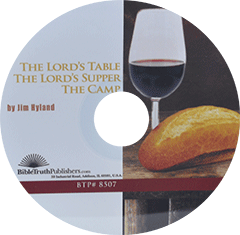 The Lord's Table, the Lord's Supper, and the Camp by James (Jim) Hyland