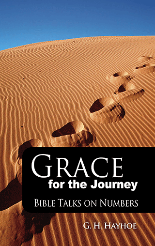 Grace for the Journey: Bible Talks on Numbers by Gordon Henry Hayhoe