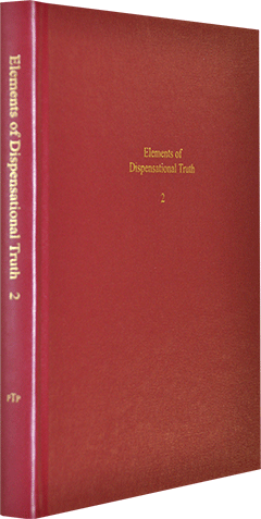 Elements of Dispensational Truth: Volume 2 by Roy A. Huebner
