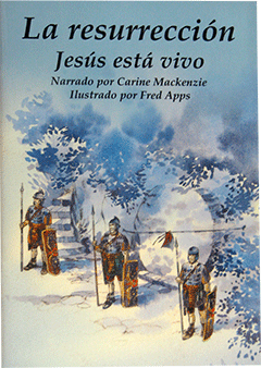 La Resurrección: Jesús Esta Vivo by Carine Mackenzie