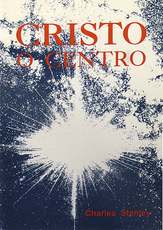 Cristo o Centro by Charles Stanley