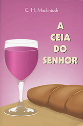 A Ceia do Senhor by Charles Henry Mackintosh