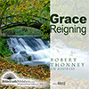 Grace Reigning by Robert D. Thonney