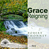 Grace Reigning by Robert (Bob) Thonney