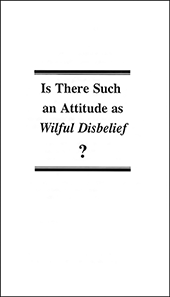 Is There Such an Attitude as Willful Disbelief?