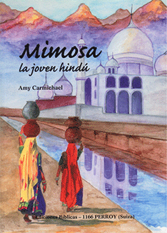 Mimosa: La Joven Hindú by Amy Wilson Carmichael
