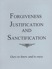 Forgiveness, Justification, and Sanctification by Gordon Henry Hayhoe