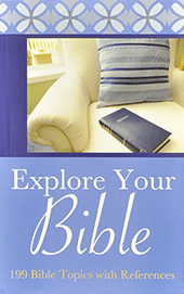 Explore Your Bible: 199 Bible Topics with References by Reuben Archer Torrey