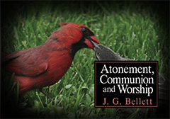 Atonement, Communion and Worship by John Gifford Bellett