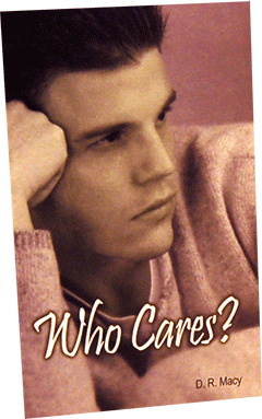 Who Cares? by Daniel R. Macy