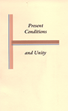 Present Conditions and Unity by Charles Henry Mackintosh, Hugh Henry Snell, John Nelson Darby & Roy A. Huebner