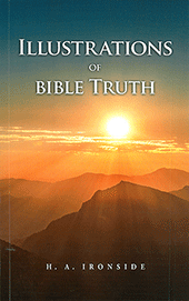 Illustrations of Bible Truth by Henry Allan Ironside