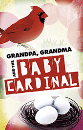 Grandpa, Grandma and the Baby Cardinal