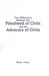 Ten Differences Between the Priesthood of Christ and the Advocacy of Christ by Stanley Bruce Anstey