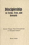 Discipleship — Its Terms, Tests and Rewards: Seven Things That Characterize a Disciple Indeed by Stanley Bruce Anstey