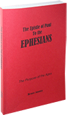 The Epistle of Paul to the Ephesians: The Purpose of the Ages by Stanley Bruce Anstey