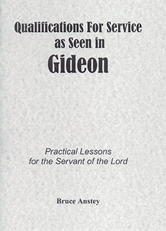 Qualifications for Service as Seen in Gideon by Stanley Bruce Anstey