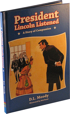 President Lincoln Listened by Dwight Lyman Moody