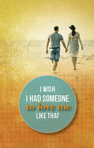 I Wish I Had Someone to Love Me Like That