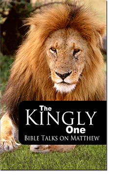 The Kingly One: Bible Talks on Matthew by Sidney R. Gill