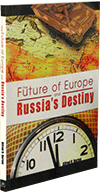 The Future of Europe and Russia's Destiny by Alfred Henry Burton