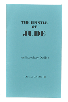 The Epistle of Jude: An Expository Outline by Hamilton Smith